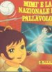 Mila Superstar - Mimi` e la Nazionale de Pallavolo (Panini)