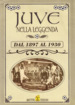 Juve Nella Leggenda dal 1897 al 1930 (Masters Edizioni)