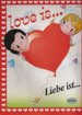 Love is ... Liebe ist (Stickline)